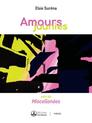 cover image of Amours jaunies suivi de Miscellanées